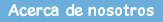 Acerca de nosotros