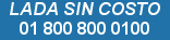 LADA SIN COSTO
01 800 800 0100